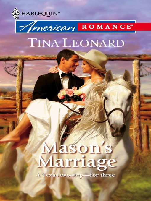 Title details for Mason's Marriage by Tina Leonard - Available